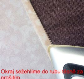 Okraj zožehlíme do rubu tesne za prešitím